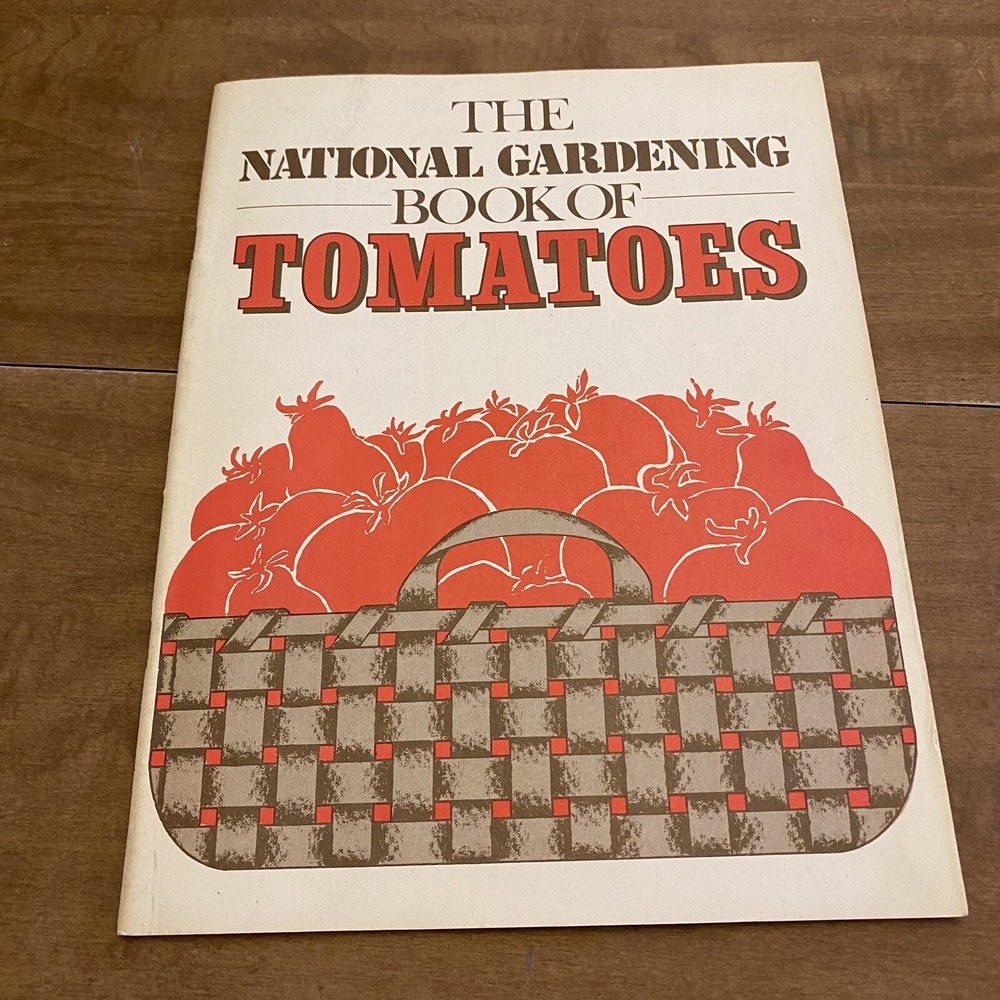 The National Gardening Book of Tomatoes 1985 Vintage Paperback Cookbook